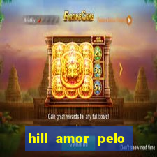 hill amor pelo jogo torrent